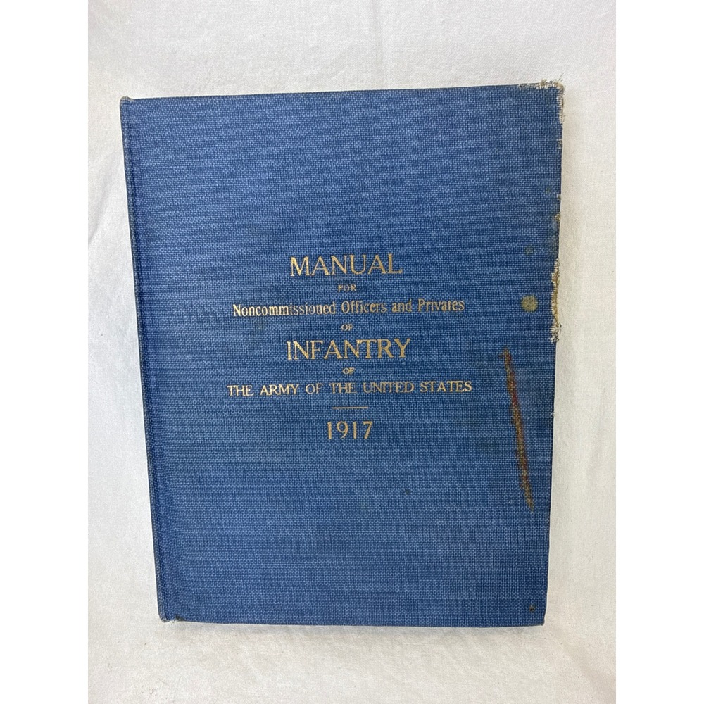 Vintage 1917 US Army Infantry Manual Noncommissioned Officers Privates WWI Book